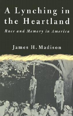 A Lynching in the Heartland: Race and Memory in America Paperback Palgrave MacMillan