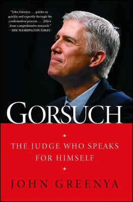 Gorsuch: The Judge Who Speaks for Himself Paperback Threshold Editions