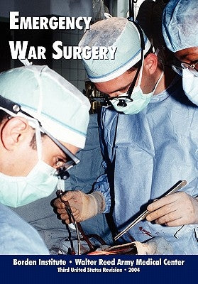 Emergency War Surgery (Third Edition) Paperback www.Militarybookshop.Co.UK