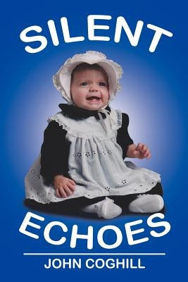 Silent Echoes Paperback Xlibris