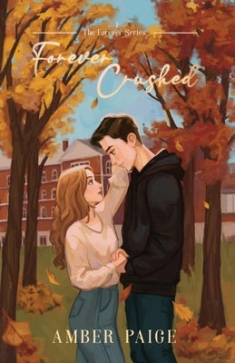 Forever Crushed Paperback Little Witch Publishing LLC