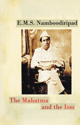 The Mahatma and the Ism Paperback Leftword Books