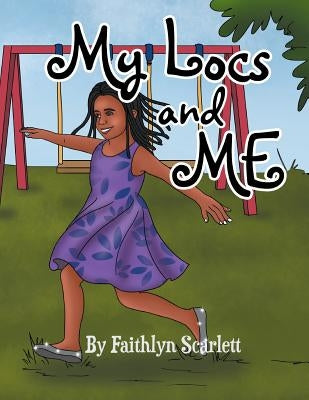 My Locs and Me Paperback Xlibris