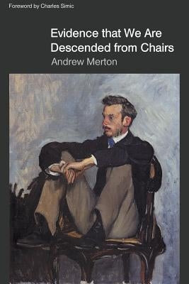 Evidende that We Are Descended from Chairs Paperback Accents Publishing