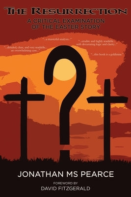 The Resurrection: A Critical Examination of the Easter Story Paperback Onus Books