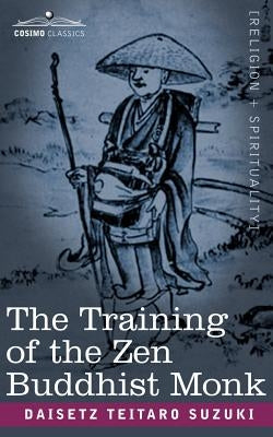 The Training of the Zen Buddhist Monk Paperback Cosimo Classics