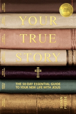 Your True Story: The 50-Day Essential Guide to Your New Life With Jesus Paperback All in Ministries International