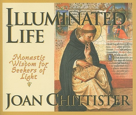 Paperback of Illuminated Life: Monastic Wisdom for Seekers of Light by Orbis Books, showcasing the book cover with illuminated design.