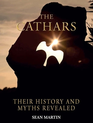 The Cathars: Their Mysteries and History Revealed Paperback Shelter Harbor Press