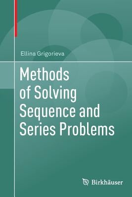 Methods of Solving Sequence and Series Problems Paperback Birkhauser