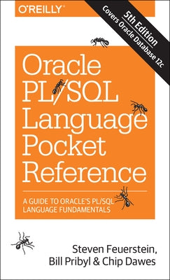 Oracle Pl/SQL Language Pocket Reference: A Guide to Oracle's Pl/SQL Language Fundamentals Paperback O'Reilly Media