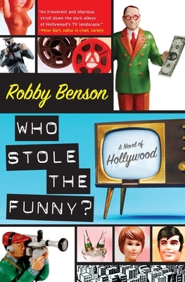 Who Stole the Funny?: A Novel of Hollywood Paperback It Books