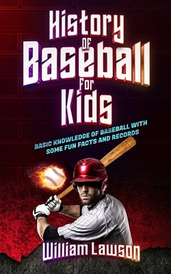 history of baseball for kids Paperback William Lawson