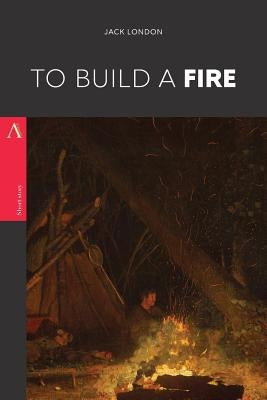 To Build a Fire Paperback Createspace Independent Publishing Platform
