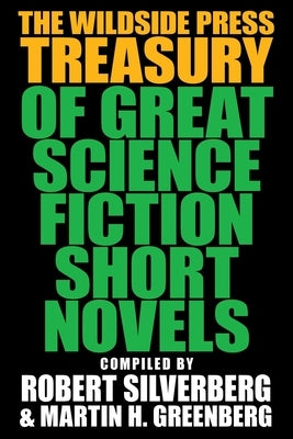The Wildside Press Treasury of Great Science Fiction Short Novels Paperback Wildside Press
