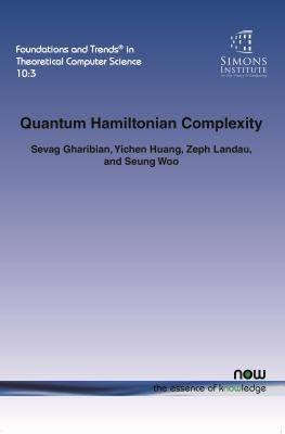 Quantum Hamiltonian Complexity Paperback Now Publishers