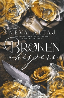 Broken Whispers (Special Edition Print) Paperback Neva Altaj
