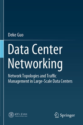 Data Center Networking: Network Topologies and Traffic Management in Large-Scale Data Centers Paperback Springer