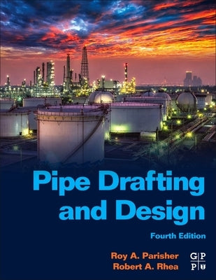 Pipe Drafting and Design Paperback Gulf Professional Publishing