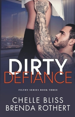 Dirty Defiance Paperback Bliss Ink LLC