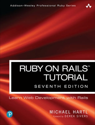 Ruby on Rails Tutorial: Learn Web Development with Rails Paperback Addison-Wesley Professional