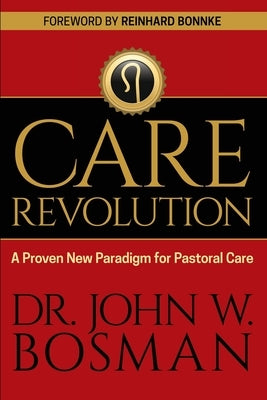 The Care Revolution: A Proven New Paradigm for Pastoral Care Paperback Outreach, Inc (DBA Equip Press)