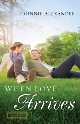 When Love Arrives Paperback Fleming H. Revell Company