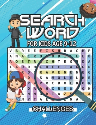 Search word for kids ages 9 to 12: First Kids Word Search Puzzle Book-Various levels of challenges-Fun Learning Activities for Kids Paperback Independently Published
