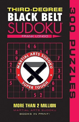 Third-Degree Black Belt Sudoku(r) Puzzlewright