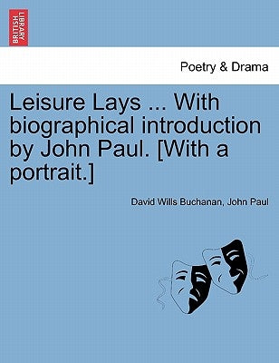 Paperback of Leisure Lays by British Library, featuring a portrait and biographical introduction by John Paul.