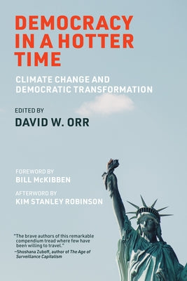 Democracy in a Hotter Time: Climate Change and Democratic Transformation Paperback MIT Press