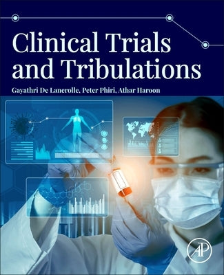 Clinical Trials and Tribulations Paperback Academic Press