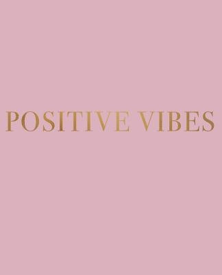 Positive Vibes: A decorative book for coffee tables, bookshelves and interior design styling - Stack deco books together to create a c Paperback Independently Published