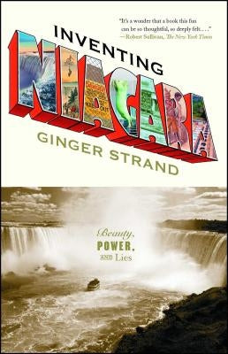 Inventing Niagara: Beauty, Power, and Lies Paperback Simon & Schuster