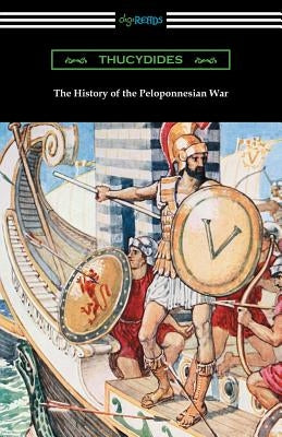 The History of the Peloponnesian War (Translated by Richard Crawley) Paperback Digireads.com