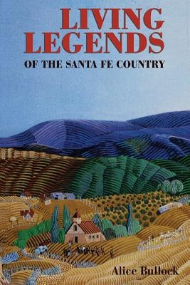 Living Legends of the Santa Fe Country Paperback Sunstone Press