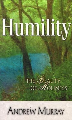 Humility: The Beauty of Holiness Paperback Christian Literature Crusade