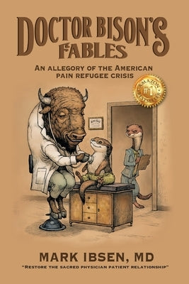 Doctor Bison's Fables: An Allegory of the American Pain Refugee Crisis Paperback Mark Victor Hansen Library
