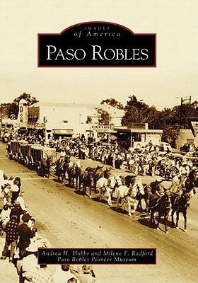 Paso Robles Paperback Arcadia Publishing (SC)