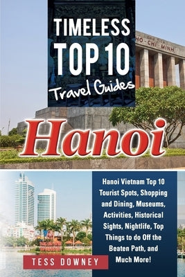 Hanoi: Timeless Top 10 Travel Guides Paperback Nrb Publishing