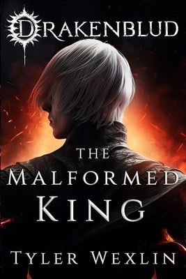 Drakenblud: The Malformed King (A Dark Fantasy Horror Novel) Paperback Independently Published