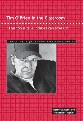 Tim O'Brien in the Classroom: This Too Is True: Stories Can Save Us. Paperback National Council of Teachers of English (Ncte