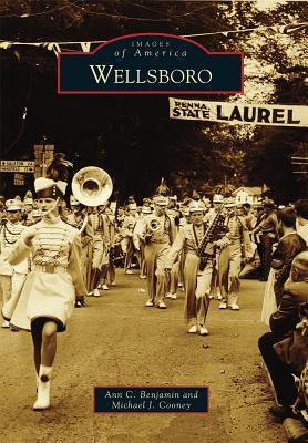 Wellsboro Paperback Arcadia Publishing (SC)