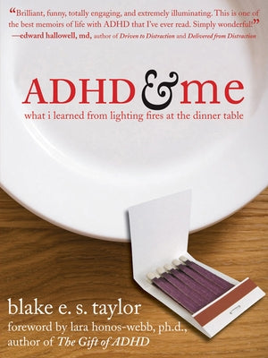 Paperback copy of "ADHD and Me: What I Learned from Lighting Fires at the Dinner Table" by New Harbinger Publications, front cover view.