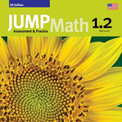Jump Math AP Book 1.2: Us Edition Paperback Jump Math