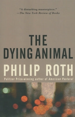 The Dying Animal Paperback Vintage