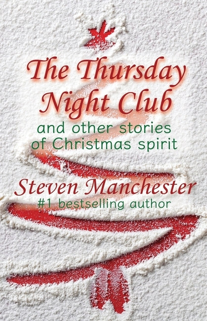The Thursday Night Club and Other Stories of Christmas Spirit Paperback Story Plant