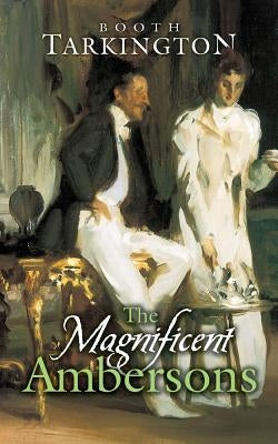 The Magnificent Ambersons Paperback Dover Publications