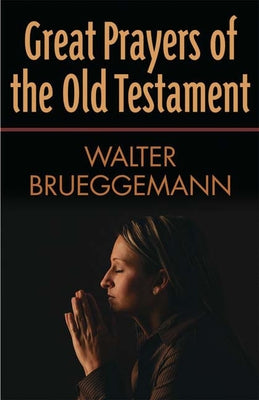 Great Prayers of the Old Testament Paperback Westminster John Knox Press