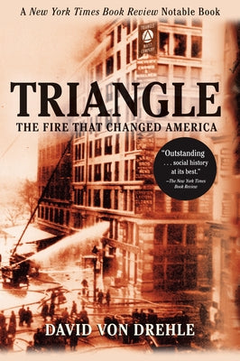 Triangle: The Fire That Changed America Grove Press
